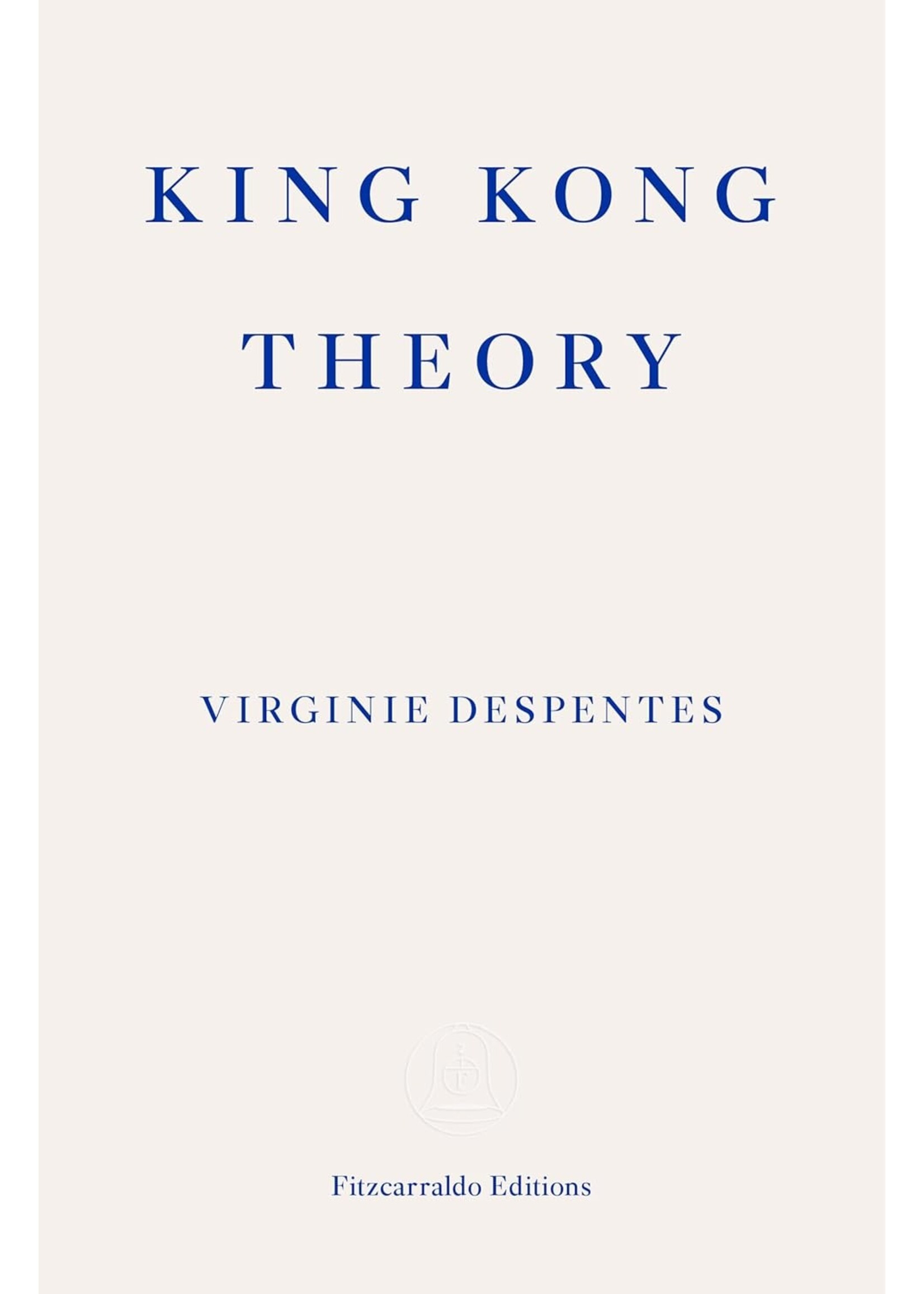 Virginie Despentes King Kong Theory