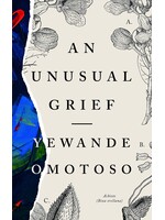 Yewande Omotoso An Unusual Grief