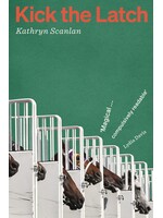 Kathryn Scanlan Kick the Latch