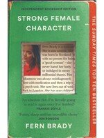 Fern Brady Strong Female Character : Nero Book Awards Winner