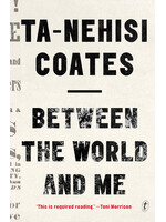 Ta-Nehesi Coates Between The World And Me