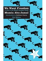 Mumia Abu-Jamal We Want Freedom : A Life in the Black Panther Party (New Edition)