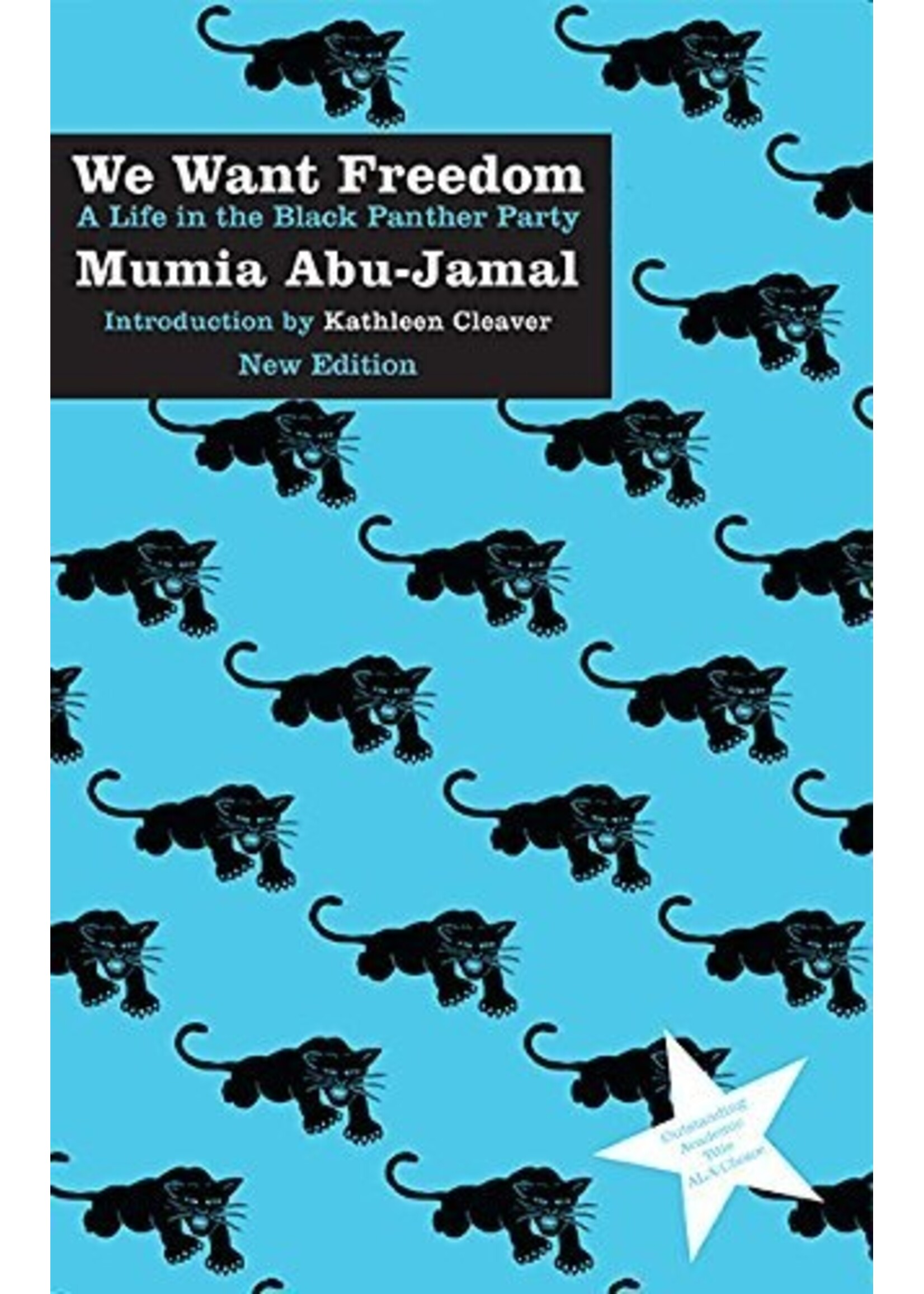 Mumia Abu-Jamal We Want Freedom : A Life in the Black Panther Party (New Edition)