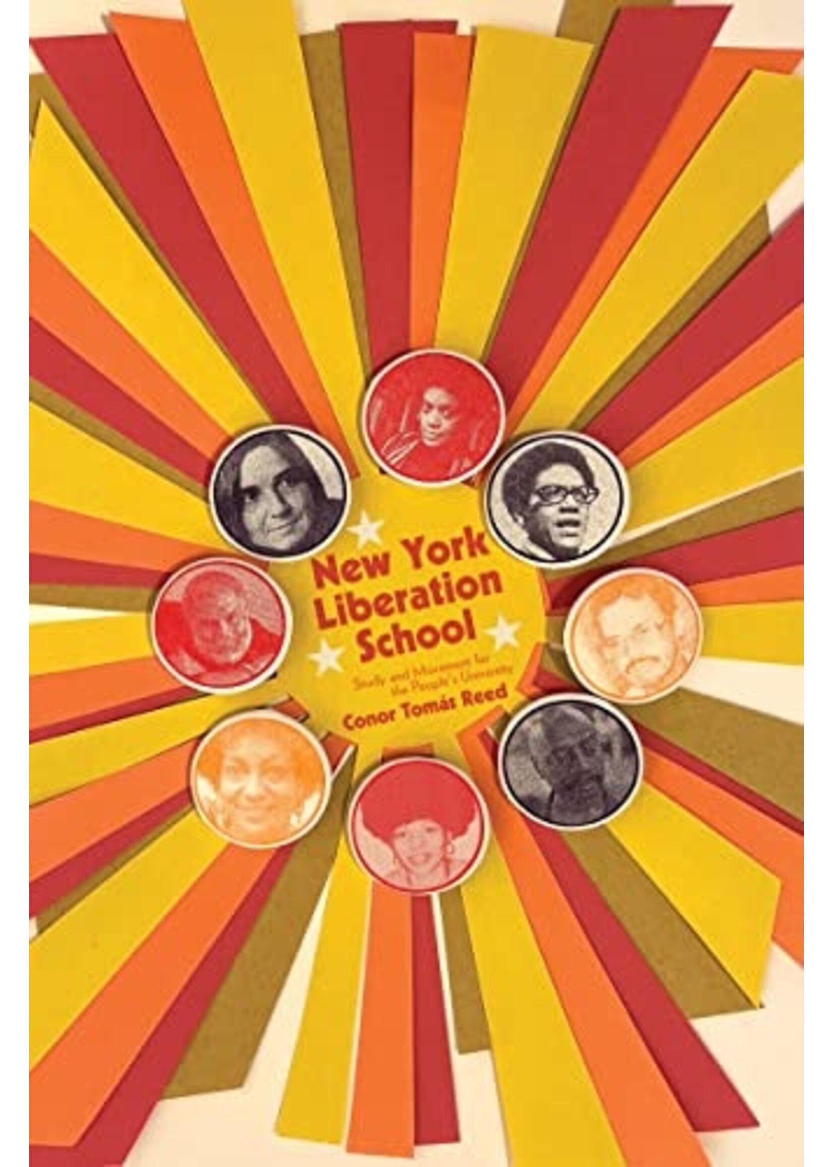 Conor Tomás Reed New York Liberation School : Study and Movement for the People's University