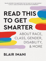 Blair Imani Read This to Get Smarter : about Race, Class, Gender, Disability & More