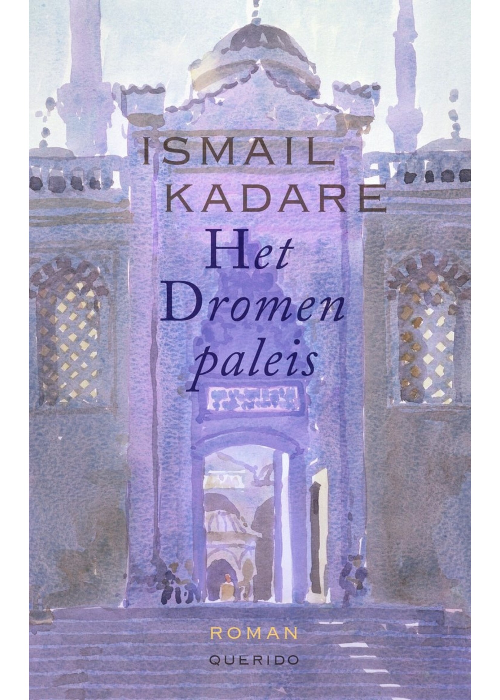 Ismail Kadare Het Dromenpaleis