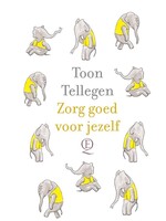 Toon Tellegen Zorg goed voor jezelf