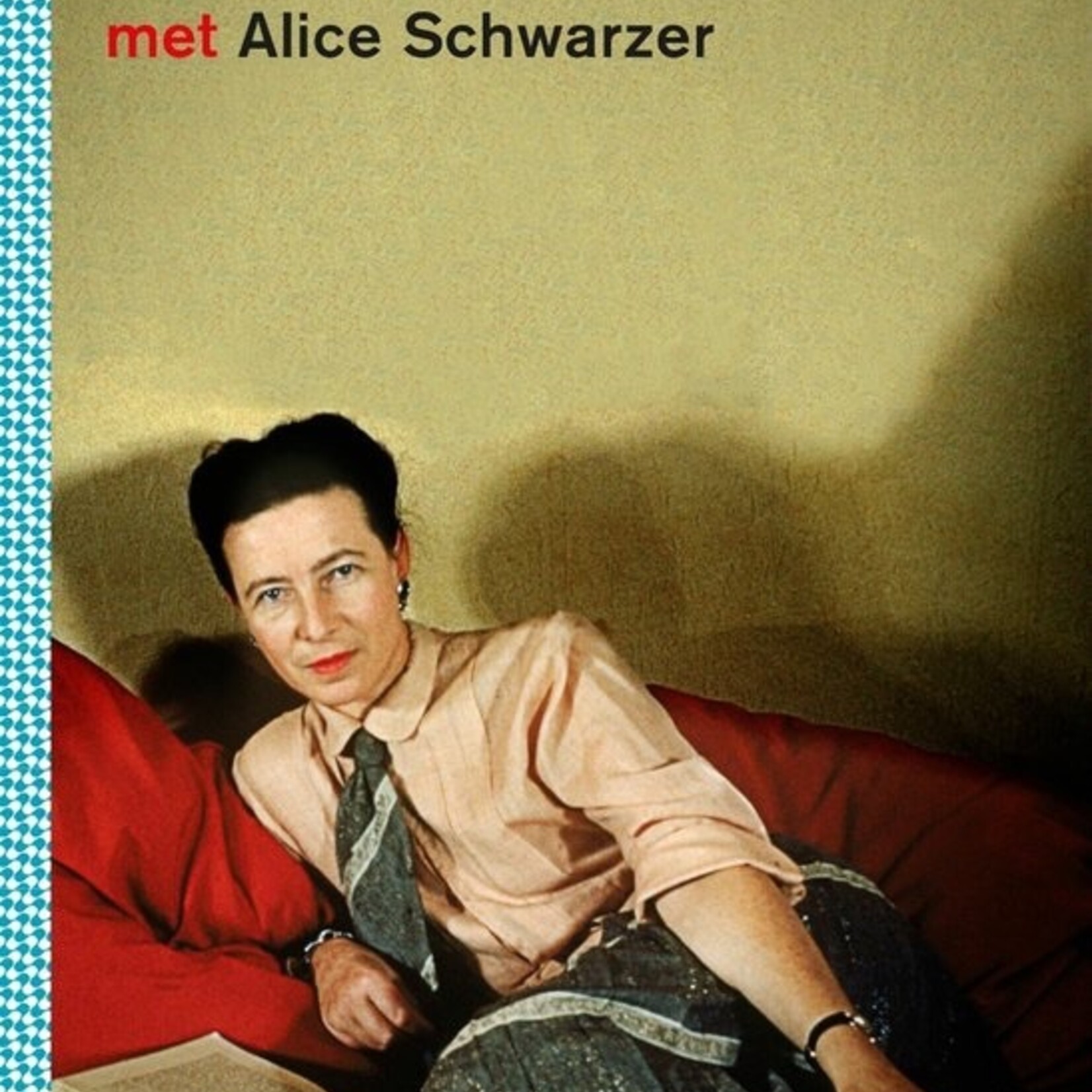 Simone de Beauvoir De legendarische gesprekken met Alice Schwarzer