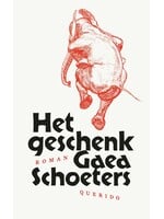 Gaea Schoeters Het geschenk