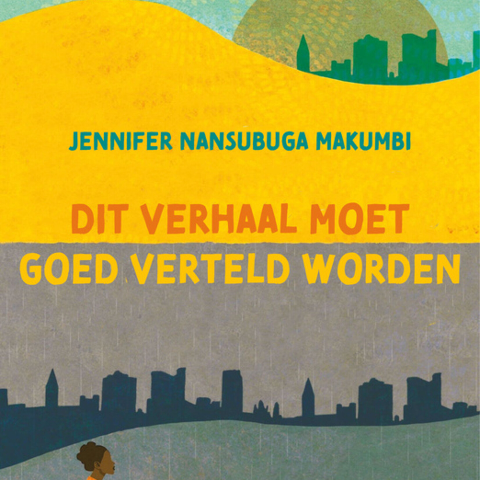 Jennifer Nansubuga Makumbi Dit verhaal moet goed verteld worden