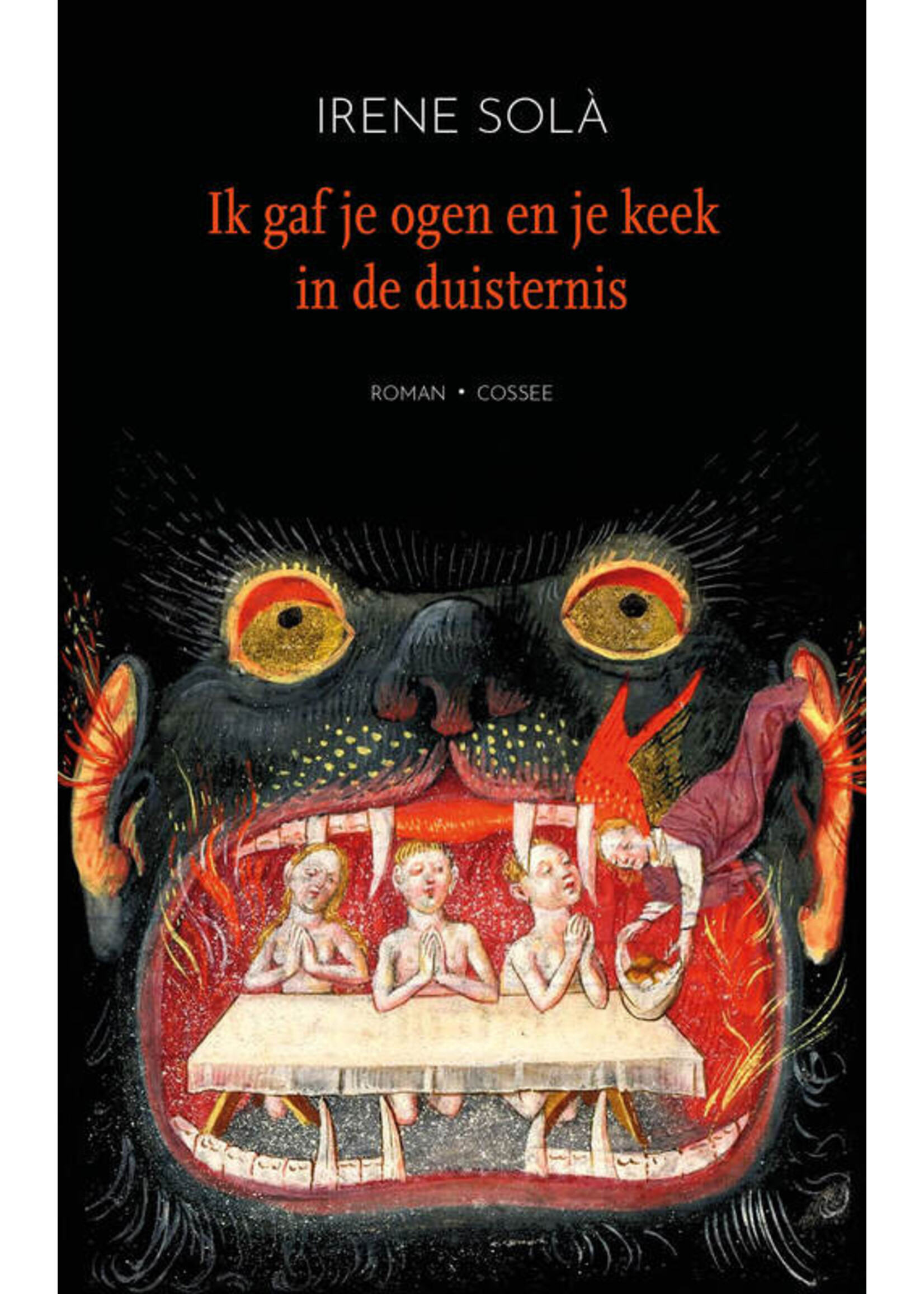 Irene Sola Ik gaf je ogen en je keek in de duisternis