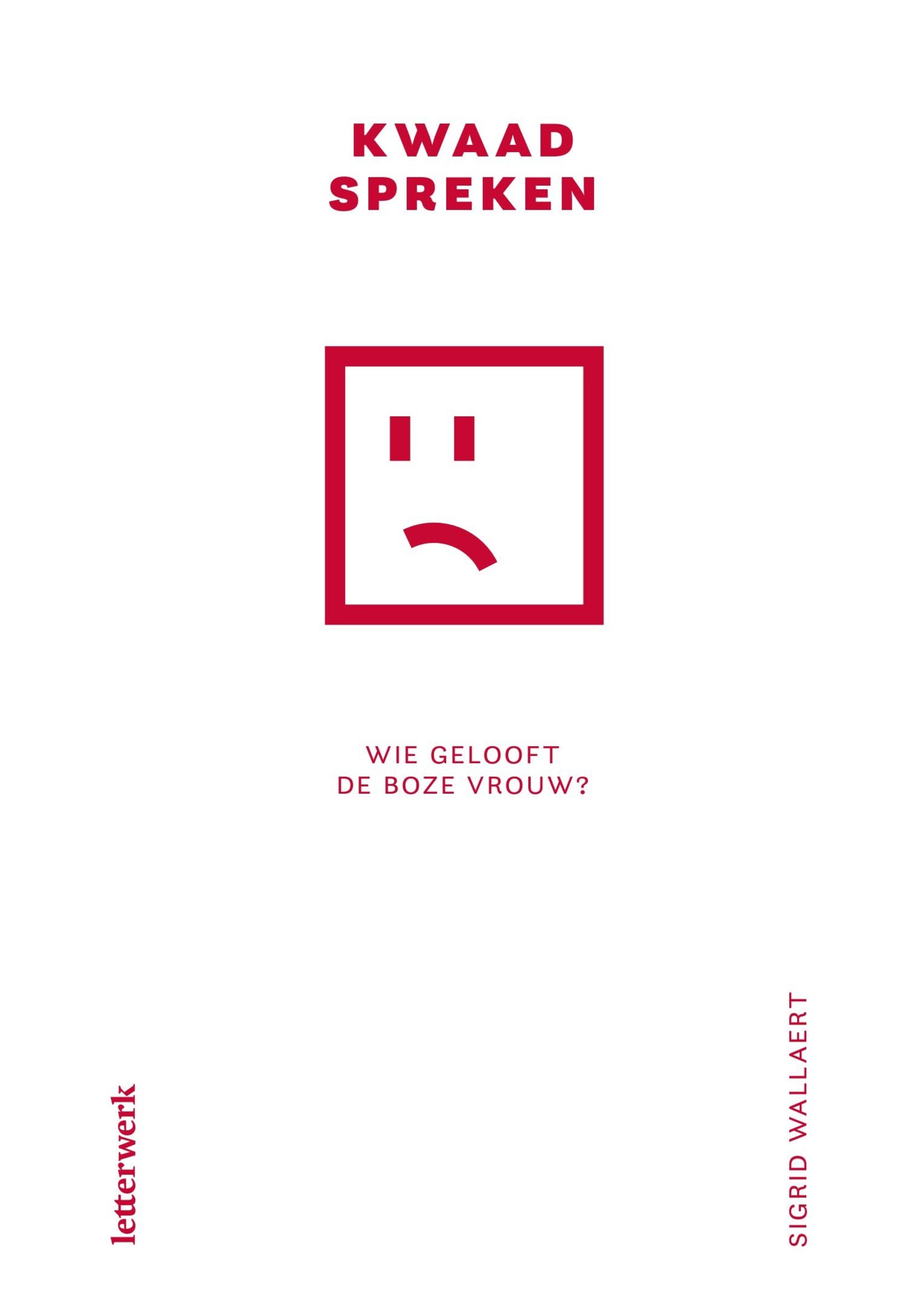 Sigrid Wallaert Kwaad spreken