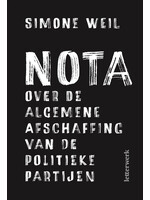 Simone Weil Nota over de algemene afschaffing van de politieke partijen