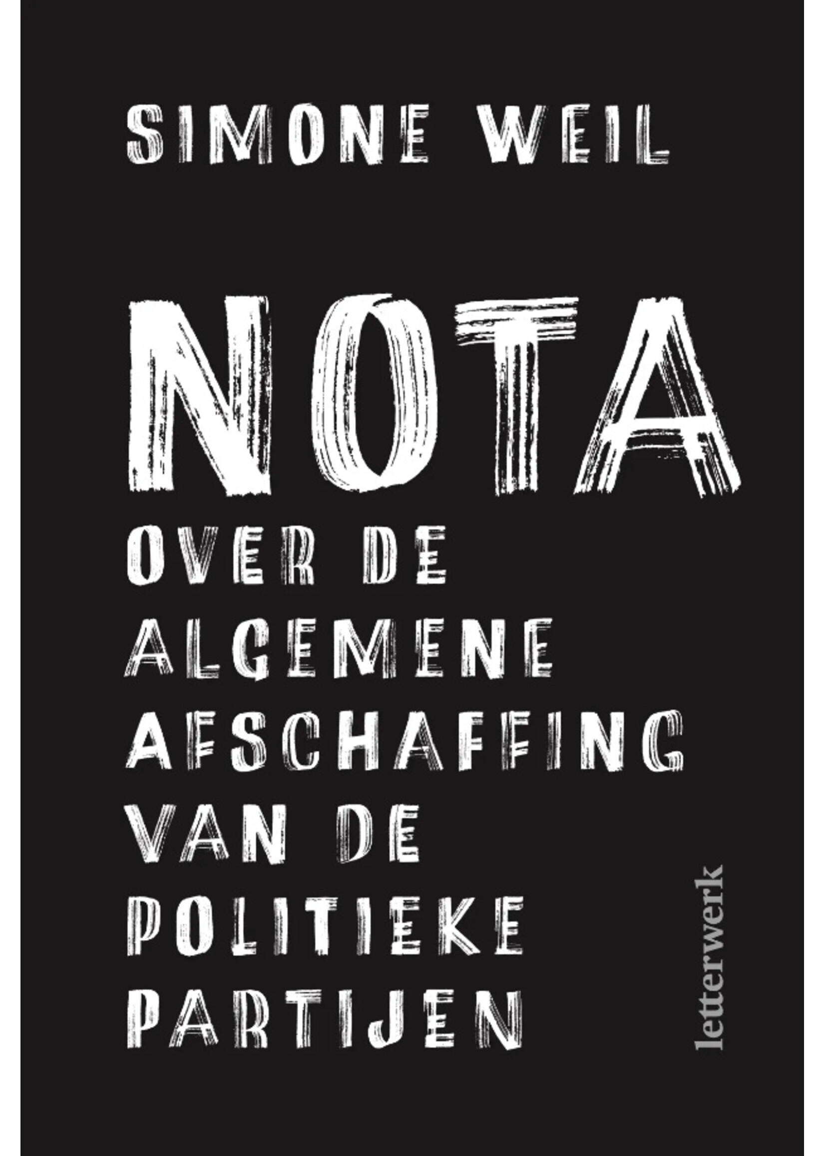 Simone Weil Nota over de algemene afschaffing van de politieke partijen