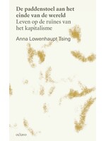 Anna Lowenhaupt Tsing De paddenstoel aan het einde van de wereld