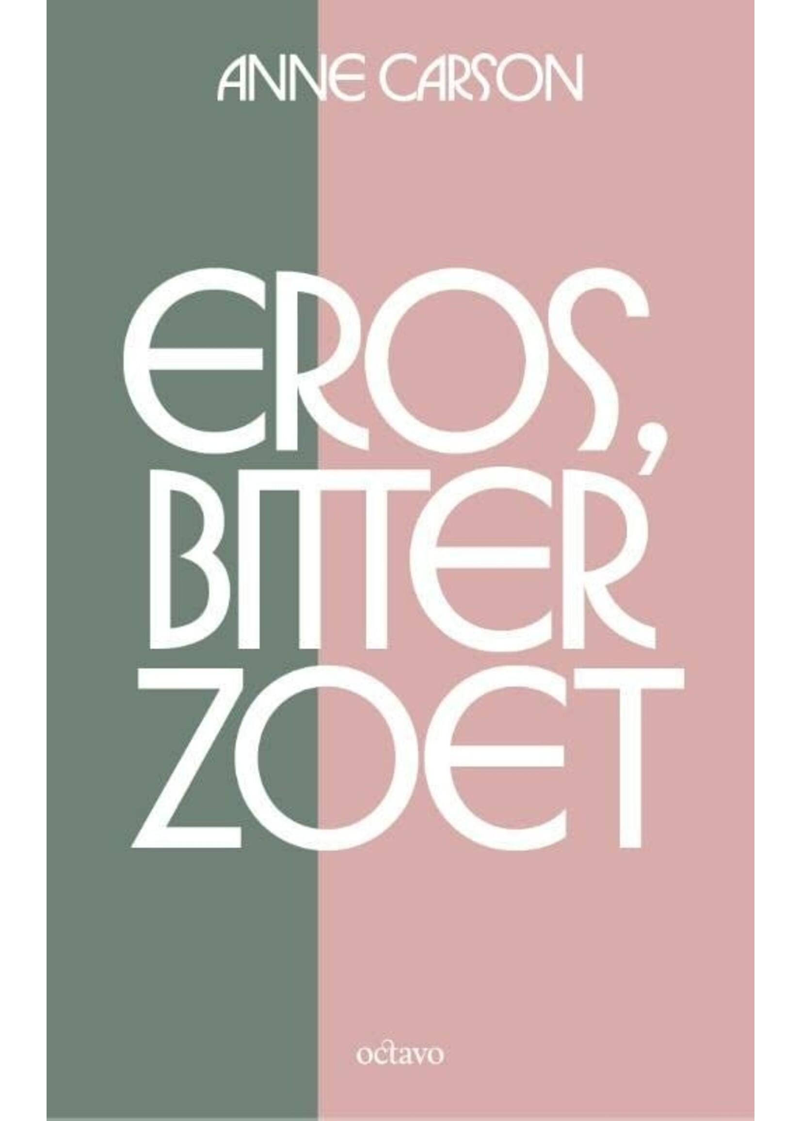 Anne Carson Eros, bitterzoet