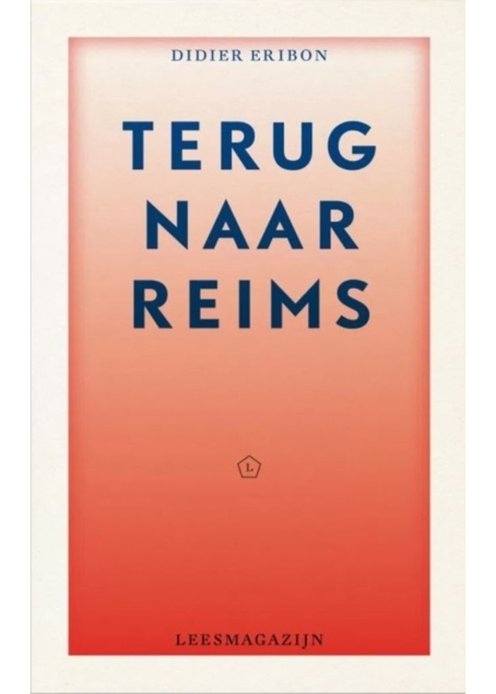 Didier Eribon Terug naar Reims