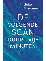 Lieke Marsman De volgende scan duurt vijf minuten