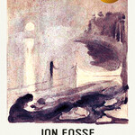 Jon Fosse Ochtend en avond