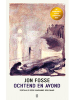 Jon Fosse Ochtend en avond