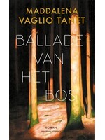 Maddalena Vaglio Tanet Ballade van het bos