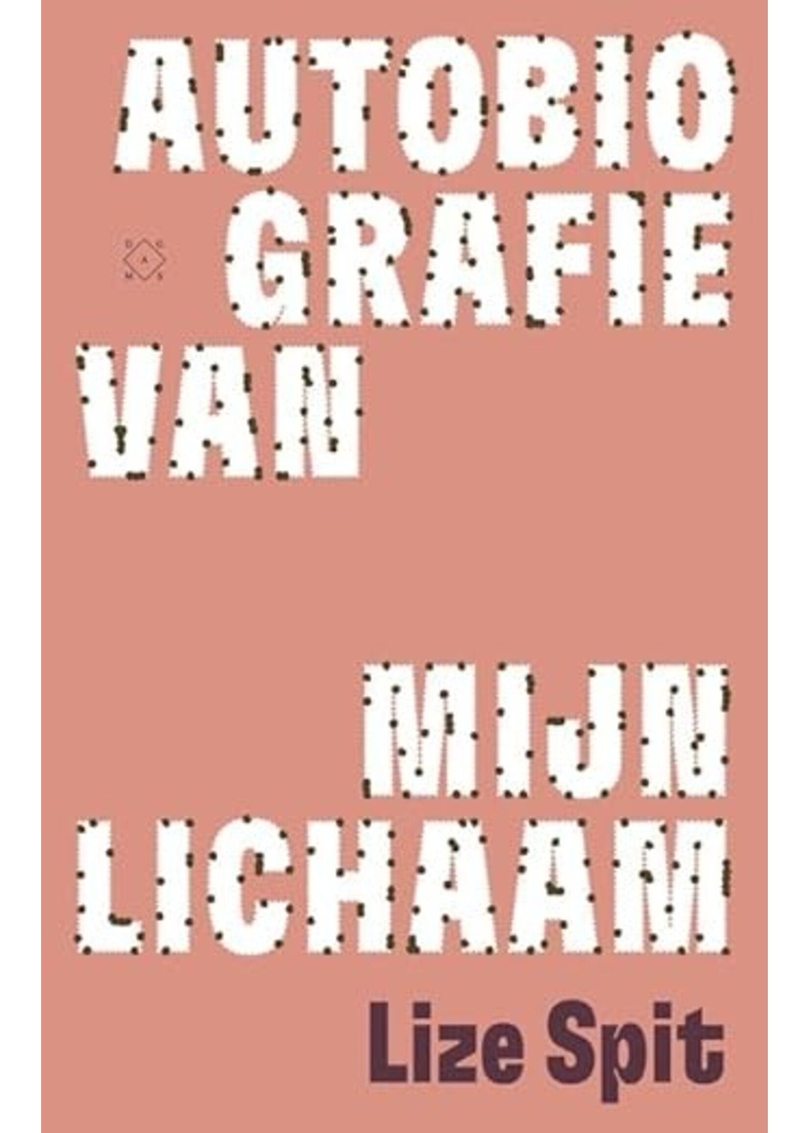 Lize Spit Autobiografie van mijn lichaam
