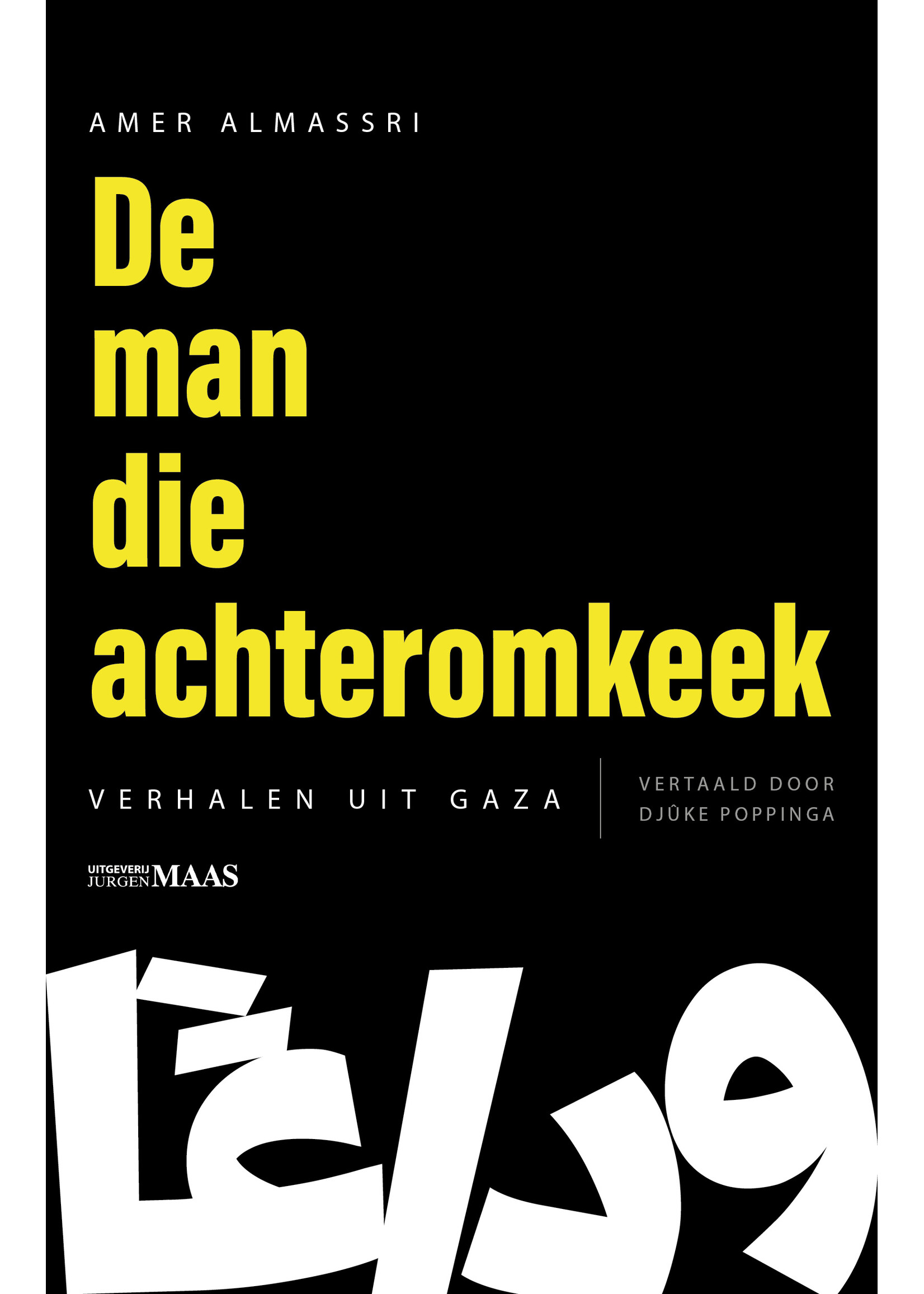 Amer Almassri De man die achteromkeek: verhalen
