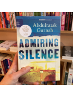 Abdulrazak Gurnah Admiring silence