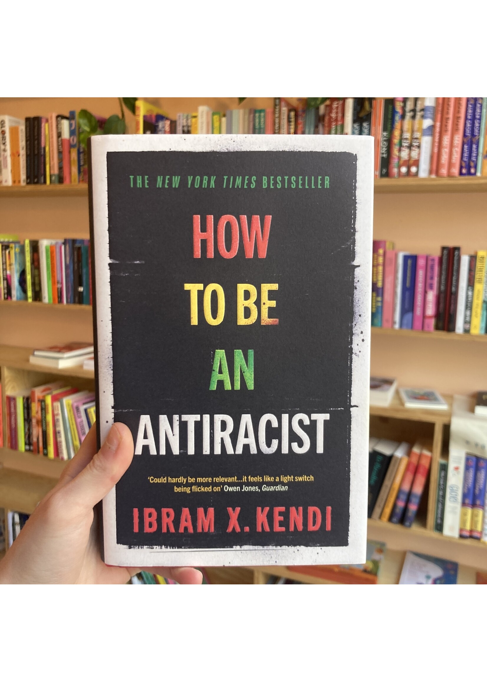 Ibram X. Kendi How to be antiracist