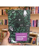 Amanda Leduc Disfigured : On Fairy Tales, Disability, and Making Space