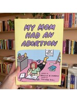 Beezus B. Murphy My mom had an abortion