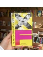 Laboria Cuboniks The Xenofeminist Manifesto : A Politics for Alienation