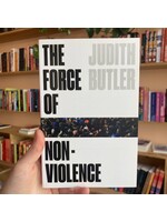 Judith Butler The Force of Nonviolence : An Ethico-Political Bind