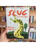 Megan Milks Slug And Other Stories