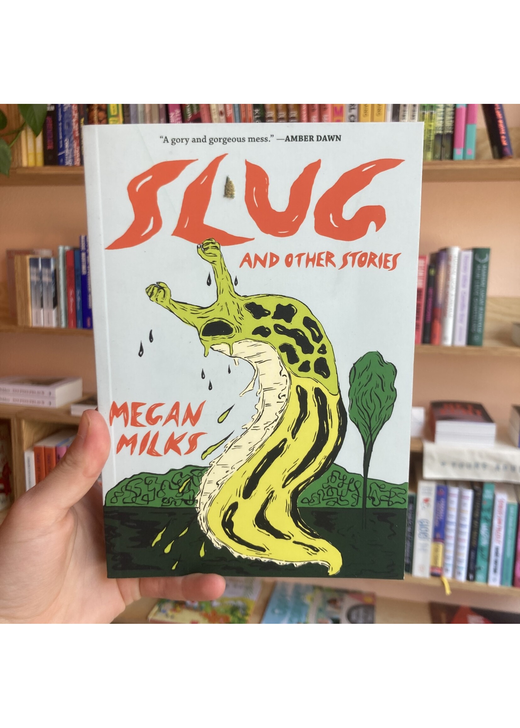 Megan Milks Slug And Other Stories