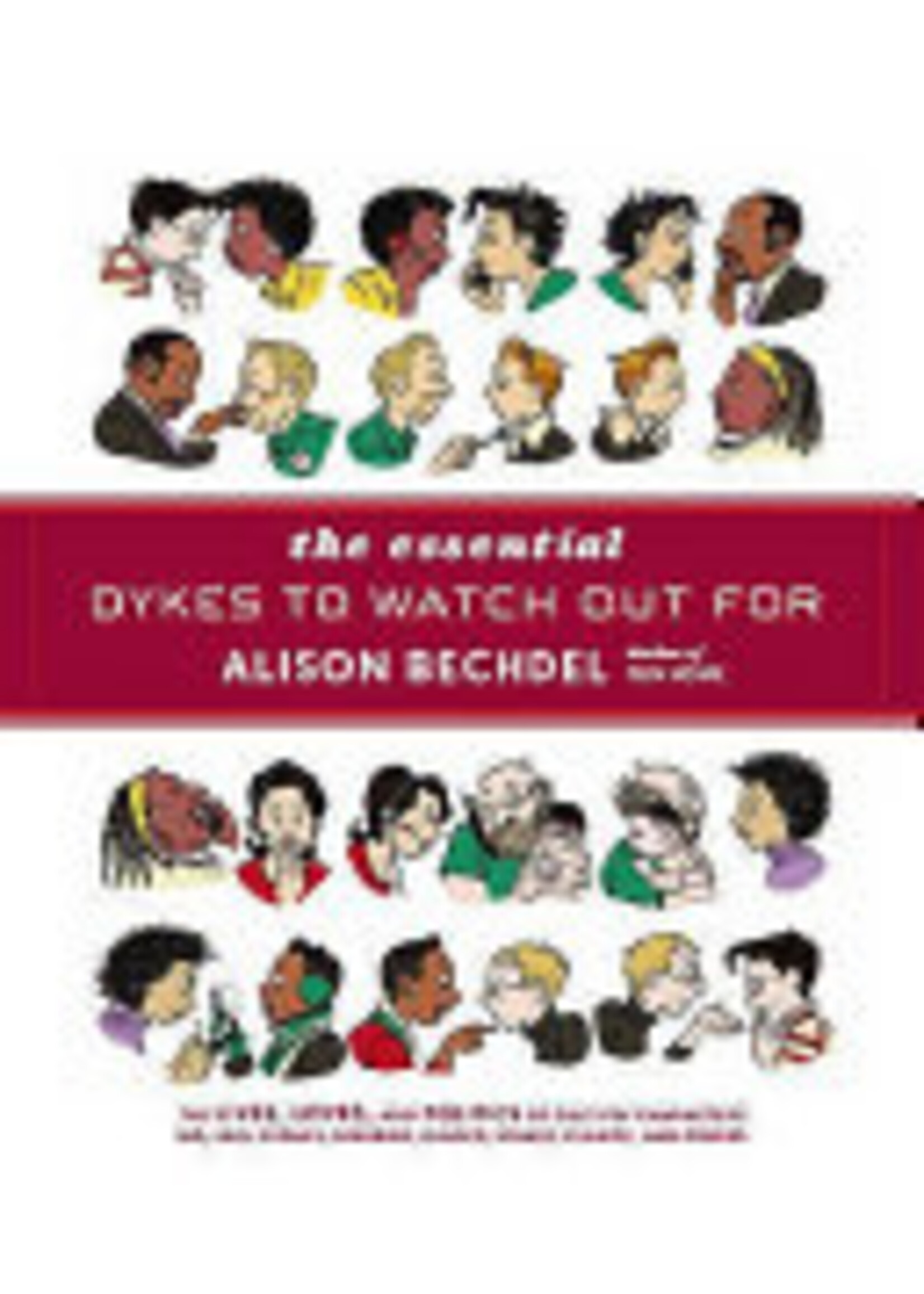 Alison Bechdel The Essential Dykes To Watch Out For