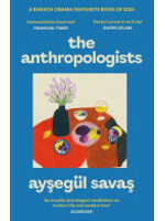 Aysegül Savas The Anthropologists
