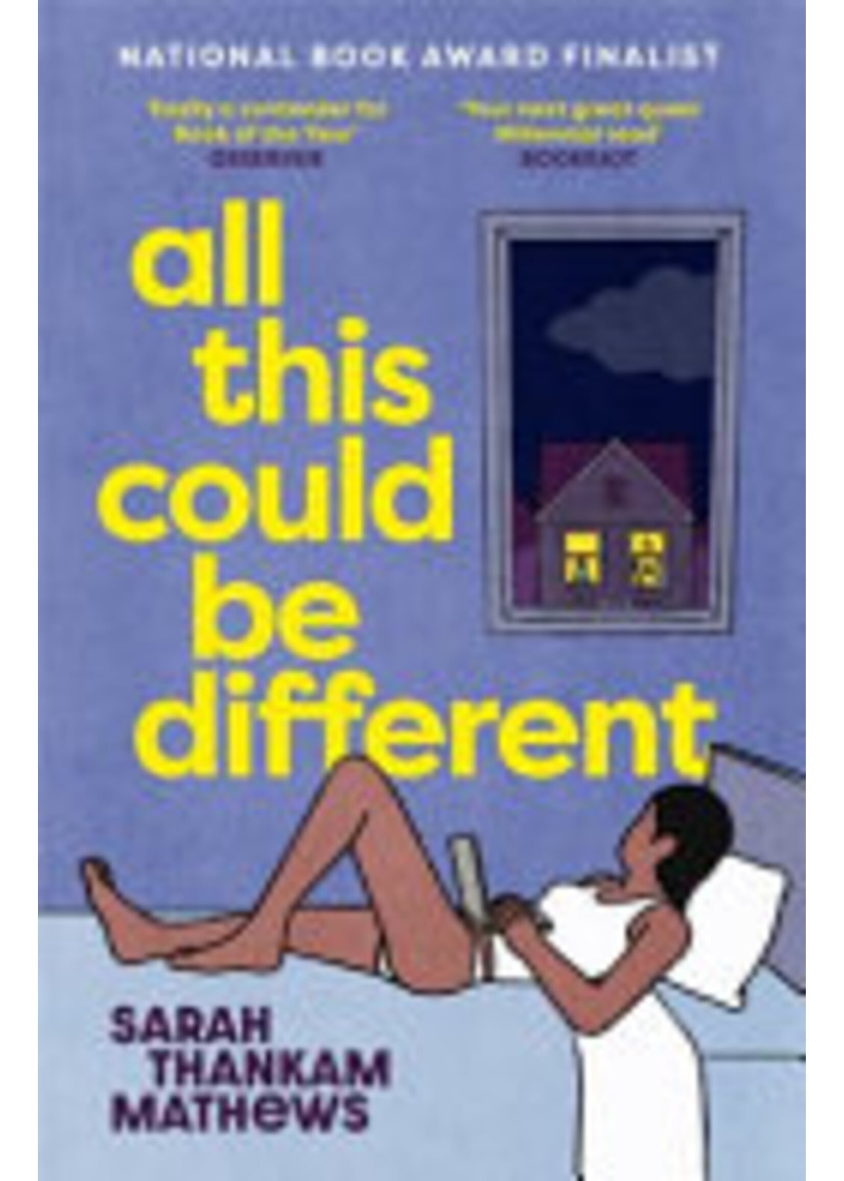 Sarah Thankam Mathews All This Could Be Different : Finalist for the 2022 National Book Award for Fiction