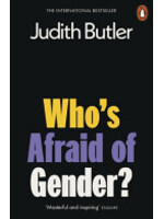 Judith Butler Who's Afraid of Gender?