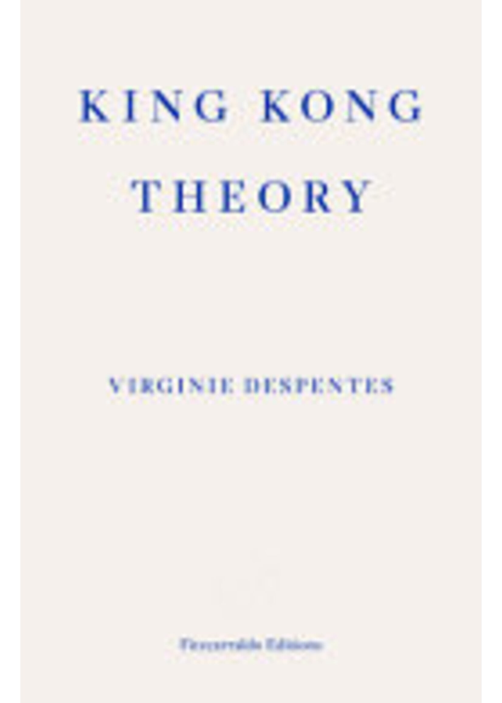 Virginie Despentes King Kong Theory
