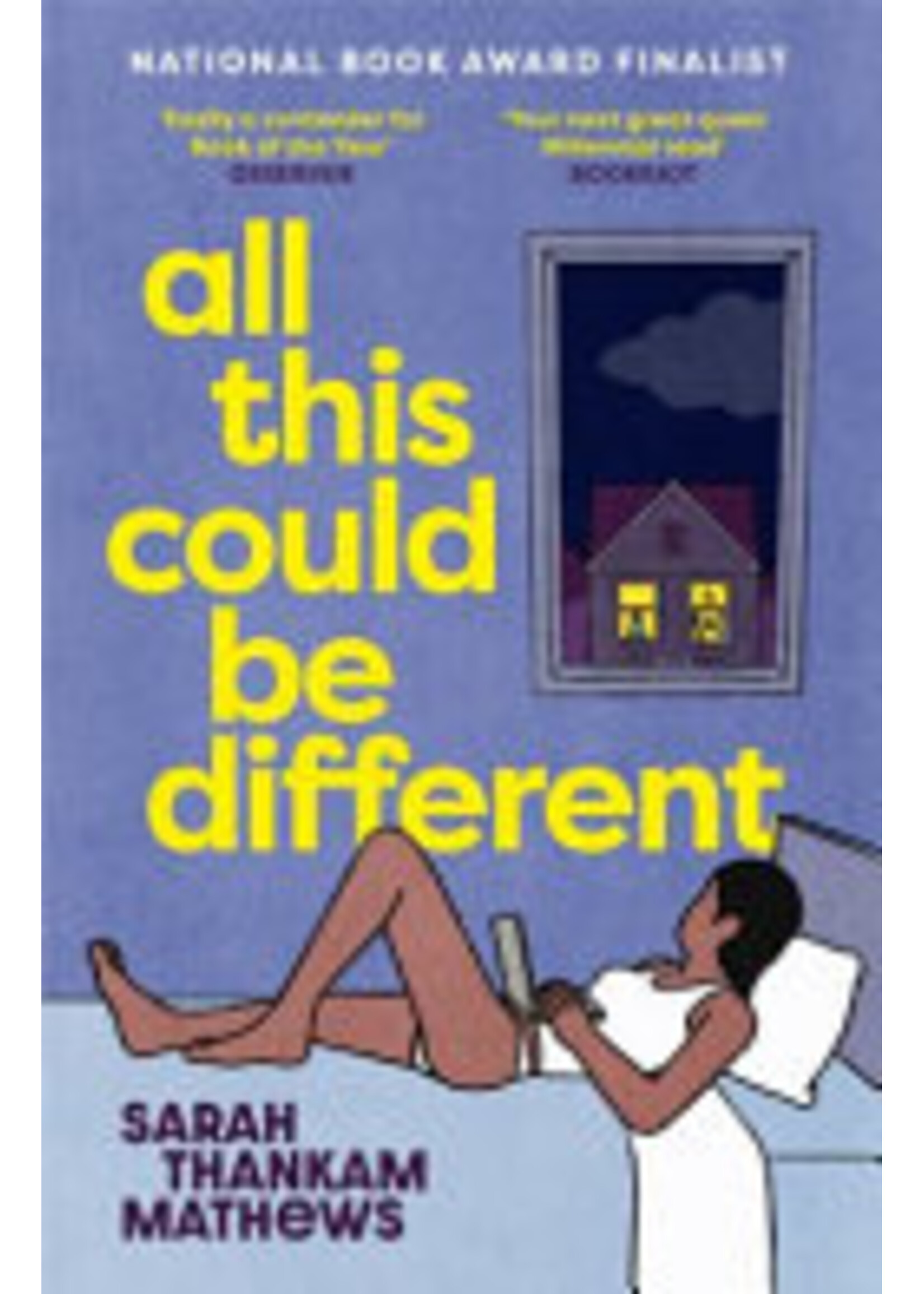 Sarah Thankam Mathews All This Could Be Different : Finalist for the 2022 National Book Award for Fiction
