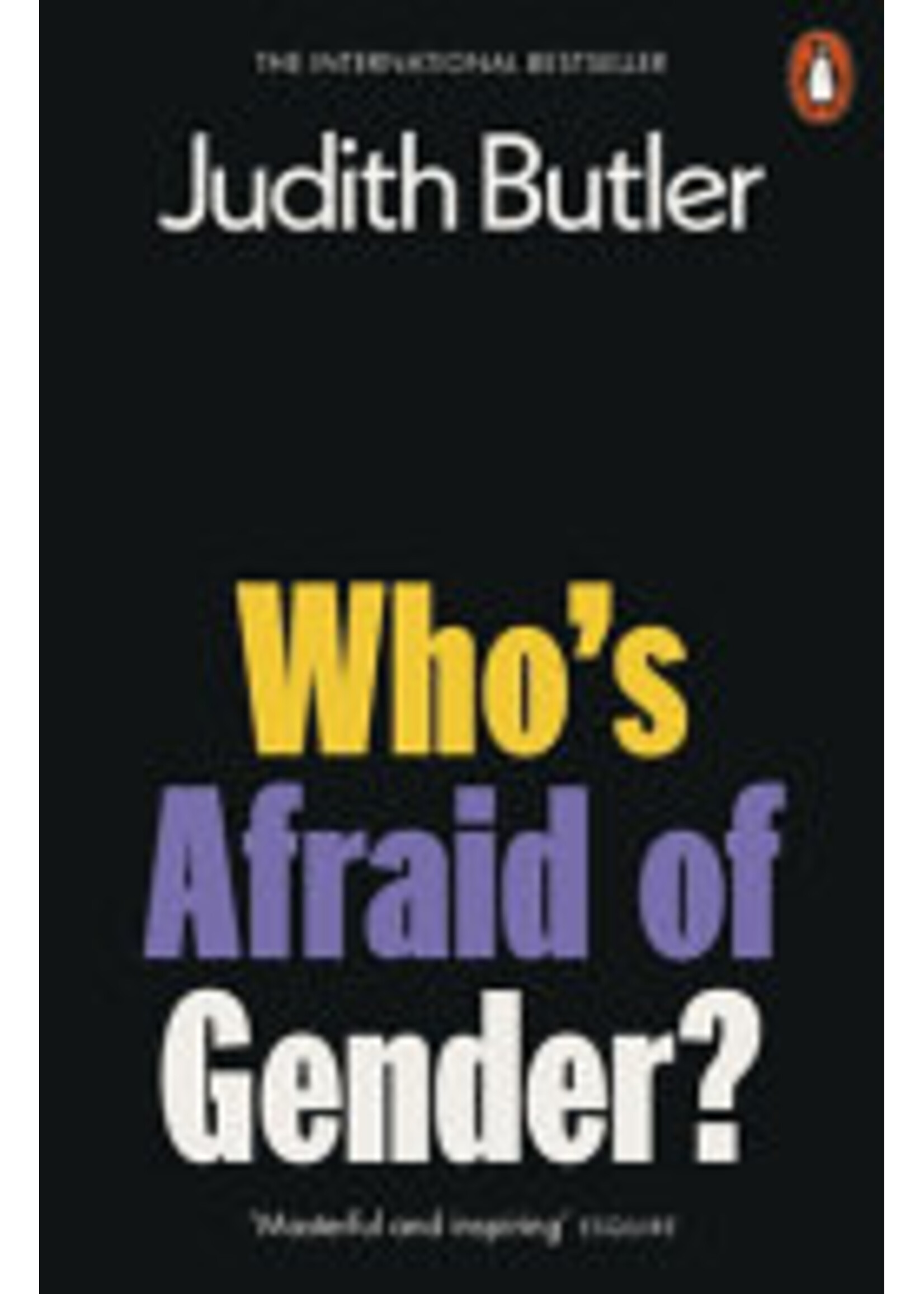 Judith Butler Who's Afraid of Gender?