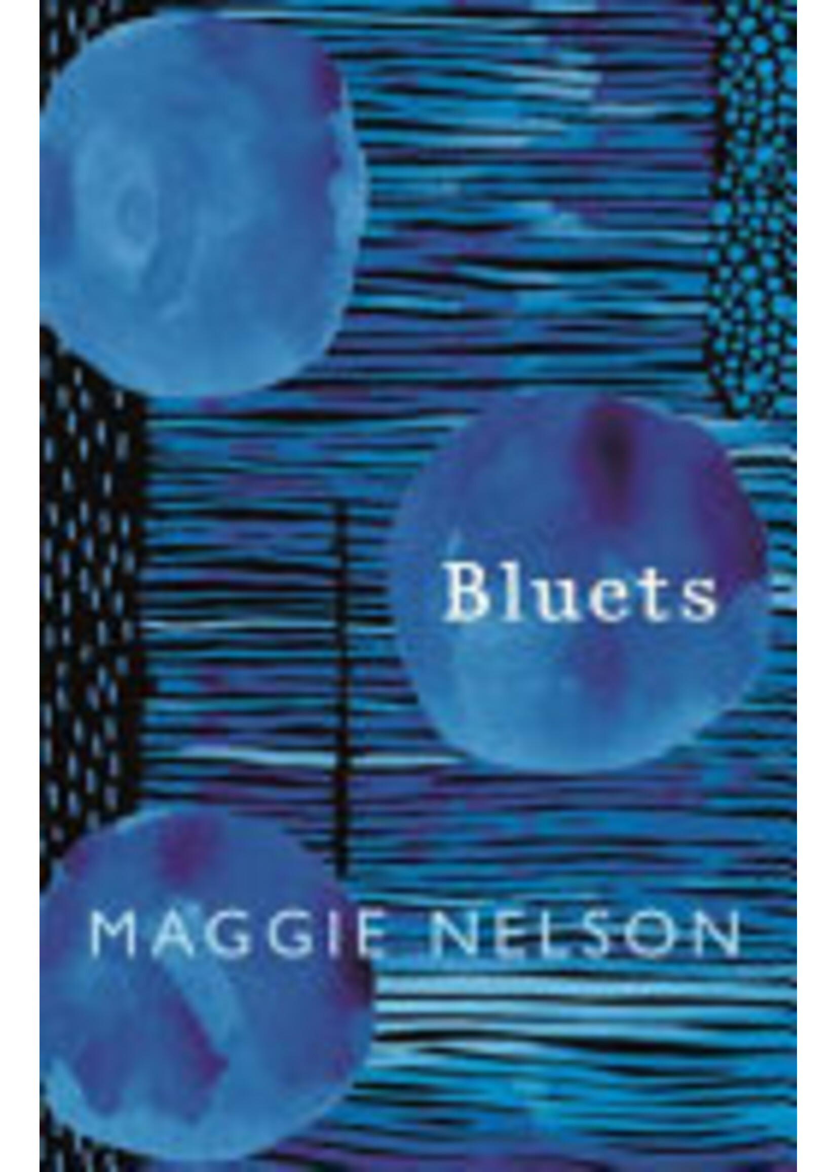 Maggie Nelson Bluets
