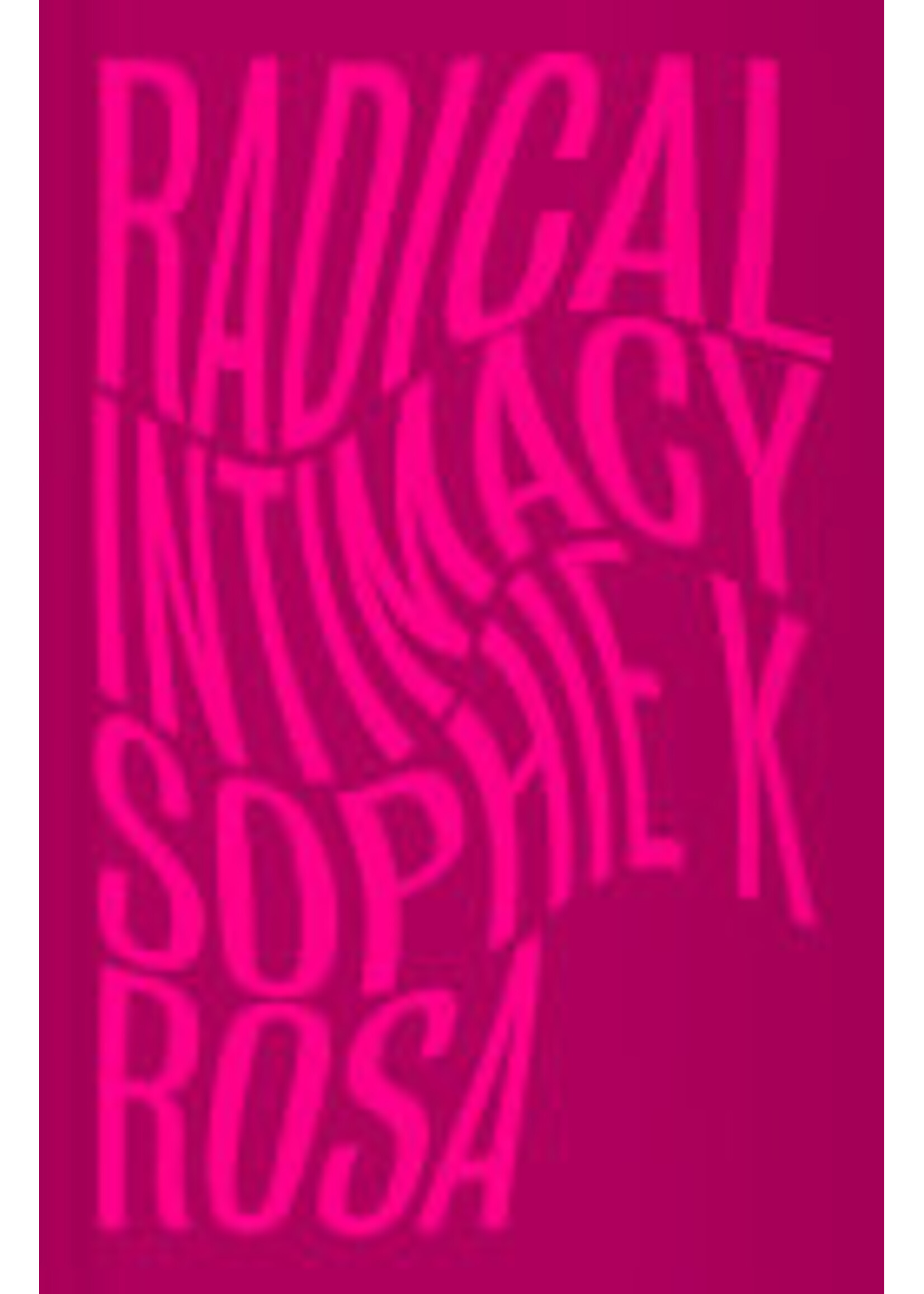 Sophie K Rosa Radical Intimacy