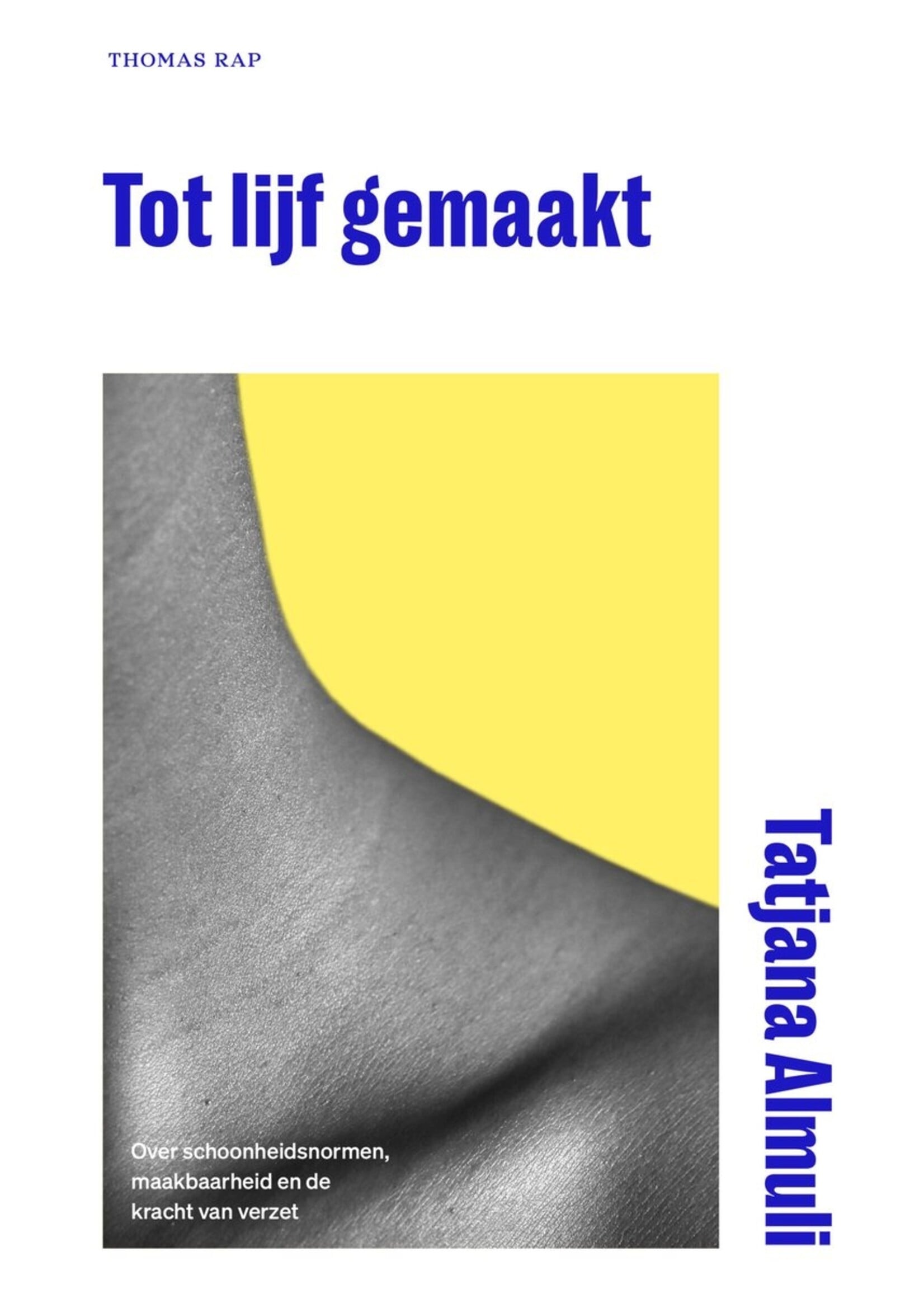 Tatjana Almuli Tot lijf gemaakt