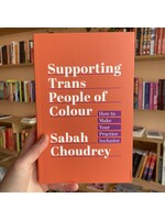 Sabah Choudrey Supporting Trans People of Colour
