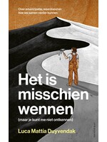 Luca Mattía Duyvendak Het is misschien wennen (maar je kunt me niet ontkennen)