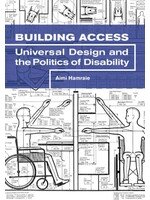 Aimi Hamraie Building Access : Universal Design and the Politics of Disability