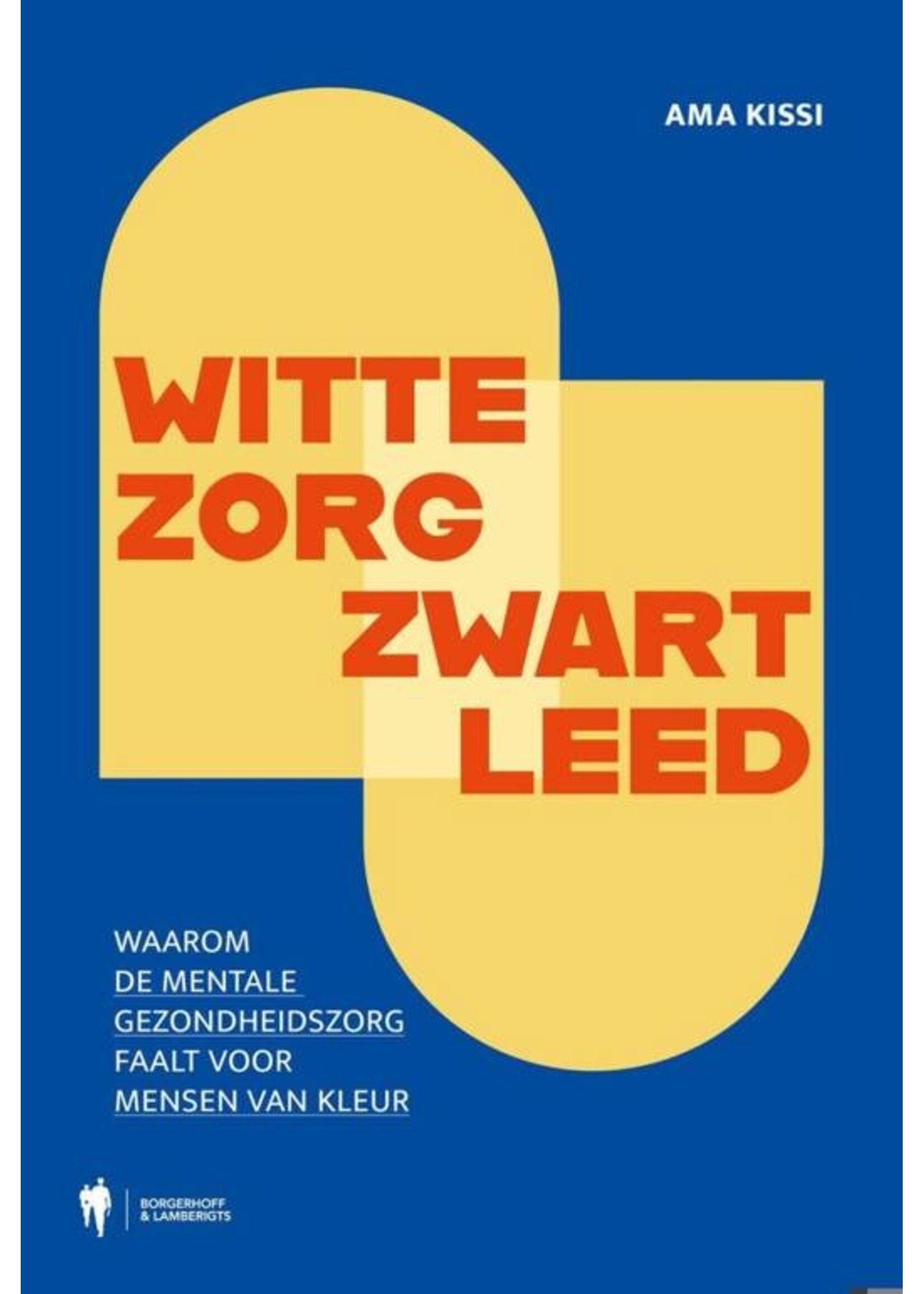 Ama Kissi Witte zorg, zwart leed