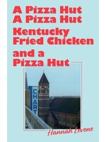 Hannah Levene A Pizza Hut, a Pizza Hut, Kentucky Fried Chicken and a Pizza Hut